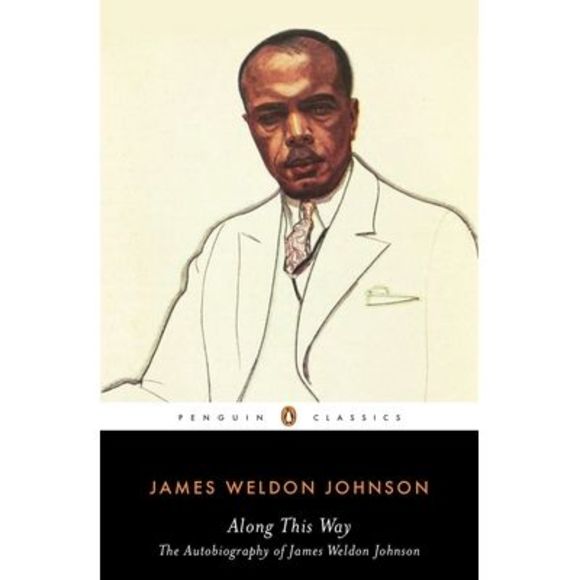 Along This Way: The Autobiography of James Weldon Johnson -- James Weldon Johnso - Picture 1 of 1